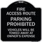 Signmission Fire Access Route Vehicles Will Towed Away Owner Expense Aluminum Sign, 18" L, 18" H, BS-1818-24025 A-DES-BS-1818-24025 - alternate 1